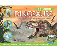 3-d Explorer: Dinosaurs: A Journey Through the Prehistoric World