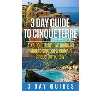 3 Day City Guides 3 Day Guide to Cinque Terre (Tascabile)