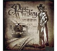 3 Dayz Whizkey - Live and Let Live