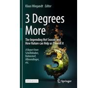 3 Degrees More: The Impending Hot Season and How Nature Can Help Us Prevent It