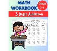 3-Digit Addition with and Without Regrouping | Math Practice Worksheets for Grades 2-4: Math Drills Addition, Triple Digit with Answers, Math Workbook For Grades 2-4