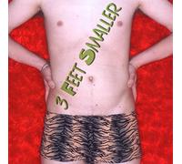 3 Feet Smaller - Damn,We Need a Title for This