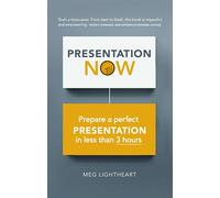 3-Hour Presentation Plan, The: Prepare a Perfect Presentation in Less Than 3 Hours