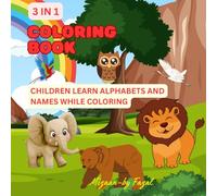 3 in 1 Coloring book - coloring and alphabets learning: Coloring and Alphabet learning for children
