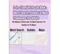 3-in-1 Dentist Puzzle Book: Word Search, Sudoku & Maze Challenges for Adults: 120 Medium Puzzles with 40 Word Searches, 40 Sudokus & 40 Mazes | 8.5x11