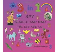 3 in 1 Spy Search And Find The Odd One Out: Children First 3 in 1 Activity Puzzle Book With Solutions Great For Kids From 2-6 Years Old Different Levels Of Difficulty(3rd out of 3; Alphabet Q to Z)