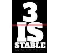 3 is stable: Miscellany of lived experiences | Haikus, concrete poetry, mini essays | Montage | 3isms |