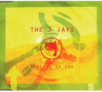 3 Jays,the - Feeling It Too