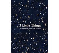 3 Little Things: A Bedtime Gratitude Journal