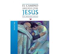 3. Lucas El Camino Abierto Por Jesus