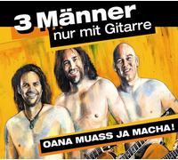 3 Männer nur mit Gitarre Oana muass ja macha (CD)