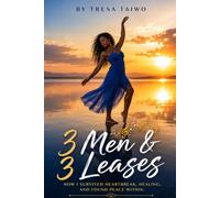 3 MEN & 3 LEASES: HOW I SURVIVED HEARTBREAK, HEALING, and FOUND PEACE WITHIN