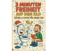 3 Minuten Freiheit auf dem Klo - Rätsel & Witze für jeden Tag: 24 Tage voller Humor, Rätsel, Fun Facts & stiller Glücksmomente - das perfekte Geschenk für Männer, Frauen & Kollegen mit Humor