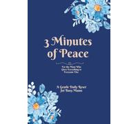 3 Minutes of Peace: For the Mum Who Gives Everything to Everyone Else