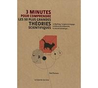3 minutes pour comprendre les 50 plus grandes théories scientifiques