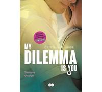 3. My Dilemma Is You