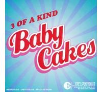 3 Of A Kind - Babycakes