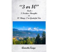 3 or 10: 3 Positive Thoughts or 10 Things I’m Grateful For book 2
