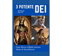 3 potenti dei: Come Horus d'Egitto divenne Odino della Scandinavia