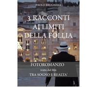 3 Racconti ai limiti della follia di Paolo Brugnera, 2022, Youcanprint