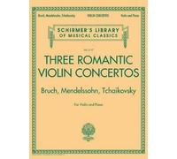 3 Romantic Violin Concertos:Bruch, Mendelssohn (00)