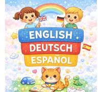 3 Sprachen Lernbuch für Kinder: Deutsch, Englisch & Spanisch spielerisch lernen