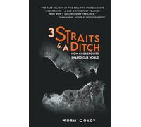 3 Straits & A Ditch: How Chokepoints Shaped Our World