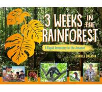 3 Weeks in the Rainforest: A Rapid Inventory in the Amazon