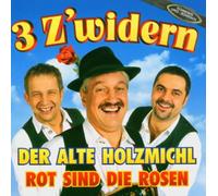 3 Z'Widern,die - Der Alte Holzmichl/Rot Sind di