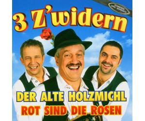 3 Z'Widern,die - Der Alte Holzmichl/Rot Sind die Rosen