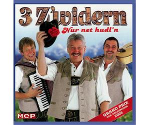 3 Z'Widern,die - Nur Net Hudl'N