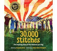 30,000 Stitches: The Inspiring Story of the National 9/11 Flag