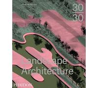 30:30 Landscape Architecture [Lingua inglese]