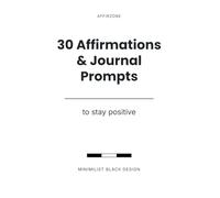 30 Affirmations & Journal Prompts: To Stay Positive | US Letter Size | Normal Bold Affirmations