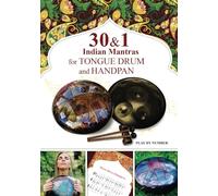 30 and 1 Indian Mantras for Tongue Drum and Handpan: Play by Number: 3