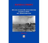 30 anni avanti 30 anni indietro lungo le coste del Mediterraneo