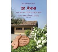 30 anni della Casa per anziani «A. Fracassi» di Sant'Angelo in salute (1996-2026)