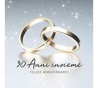 30 Anni Insieme: Libro degli ospiti per Aniiversario di Matrimonio - 150 Pagine - Copertina Anelli D´Argento