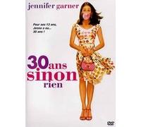 30 ans sinon rien