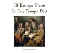 30 Baroque Pieces for Easy Trumpet Duet