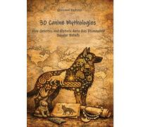 30 Canine Mythologies: How Genetics and Historical Data Has Dismantled Popular Beliefs