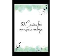 30 cartas de amor para mi hijo.
