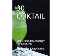 30 COKTAIL: Scopri l'arte della mixology con 3COCKTAIL