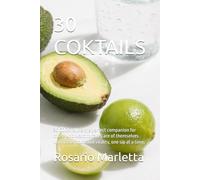 30 COKTAILS: 30 COCKTAIL is the perfect companion for those who want to take care of themselves with taste, color and vitality, one sip at a time.