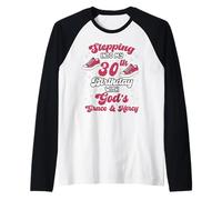 30° Compleanno La Regina Che Fa Un Passo nella Grazia di Dio Maglia con Maniche Raglan
