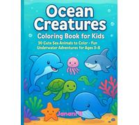 30 Cute Sea Animals to Color: Fun Underwater Adventures for Ages 3-8