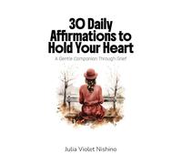 30 Daily Affirmations to Hold Your Heart