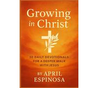 30 Daily Devotionals for a Deeper Walk with Jesus