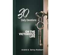 30 Daily Devotions on the Victorious Life