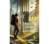 30-Day Challenge Journal: A Journey Toward Self-Understanding and Growth